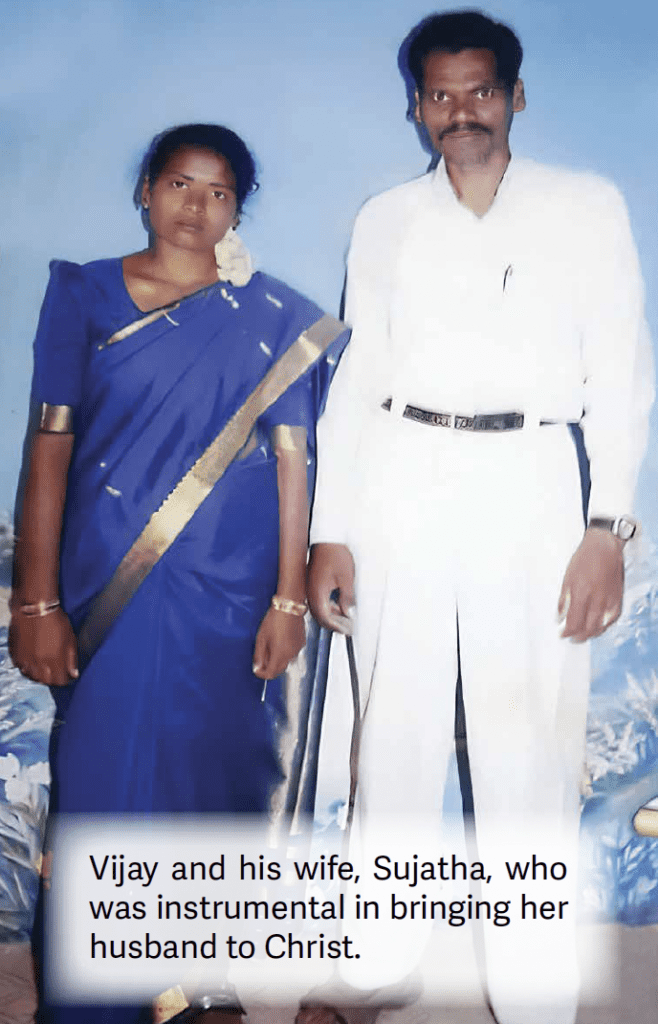 Vijay and his wife, Sujatha, who was instrumental in bringing her husband to Christ.