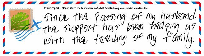 An illustrated envelope with a green stamp on the left corner, surrounded by blue wave patterns. The envelope's content, written in black cursive handwriting, reads: "Praise report - Please share the testimonies of what God is doing in your ministry and/or life. Since the passing of my husband, the support has been helping us with the feeding of my family." The envelope is bordered by red and white stripes.